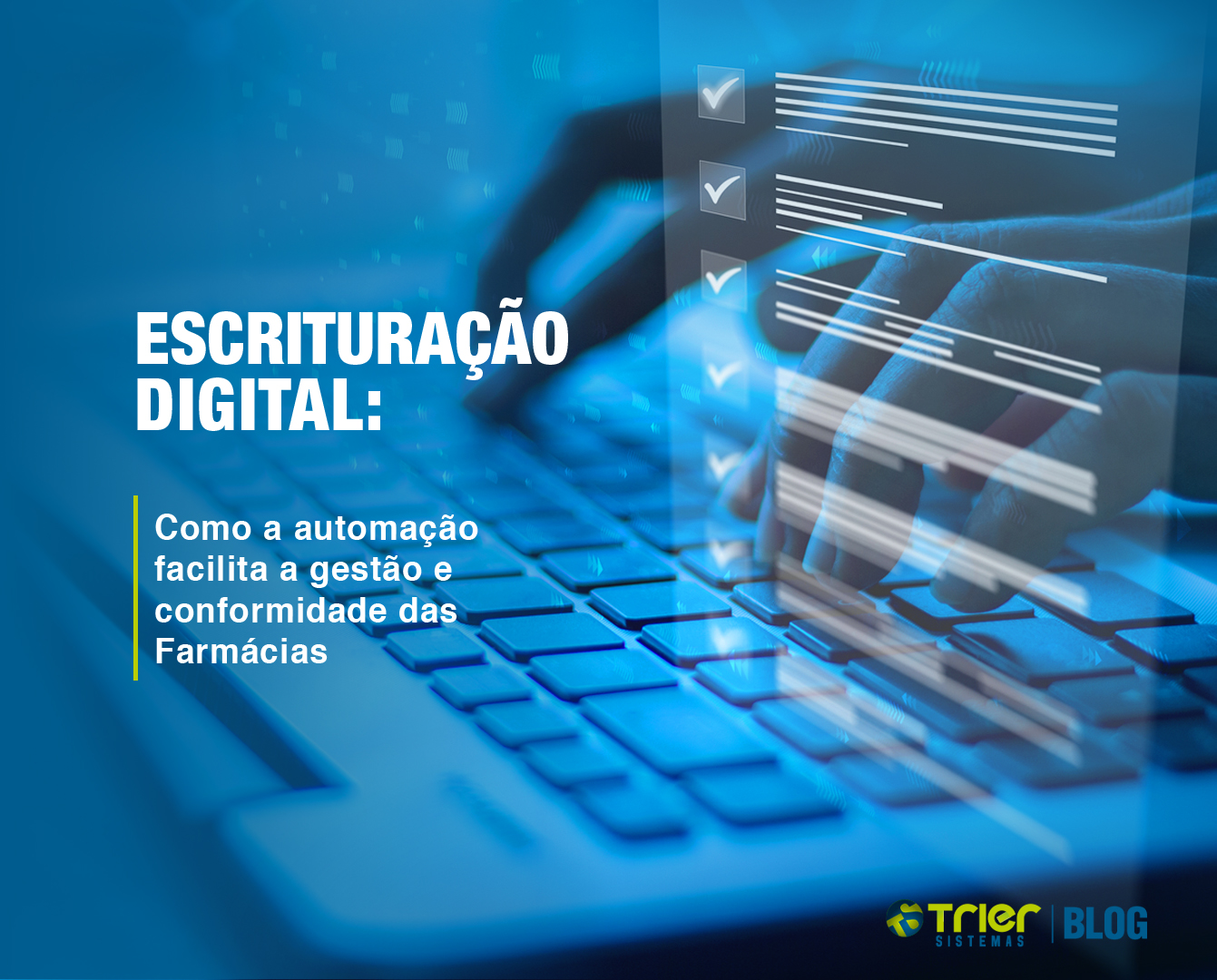 ESCRITURAÇÃO DIGITAL: COMO A AUTOMAÇÃO FACILITA A GESTÃO E CONFORMIDADE DAS FARMÁCIAS