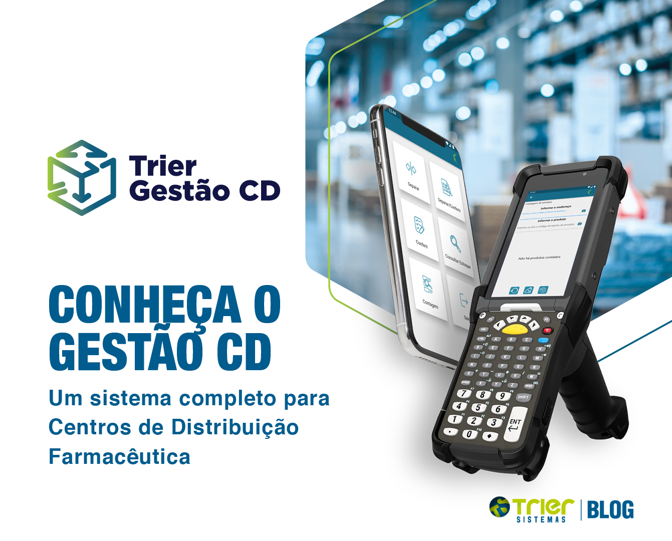 CONHEÇA O TRIER – GESTÃO CD: UM SISTEMA COMPLETO PARA CENTROS DE DISTRIBUIÇÃO FARMACÊUTICA