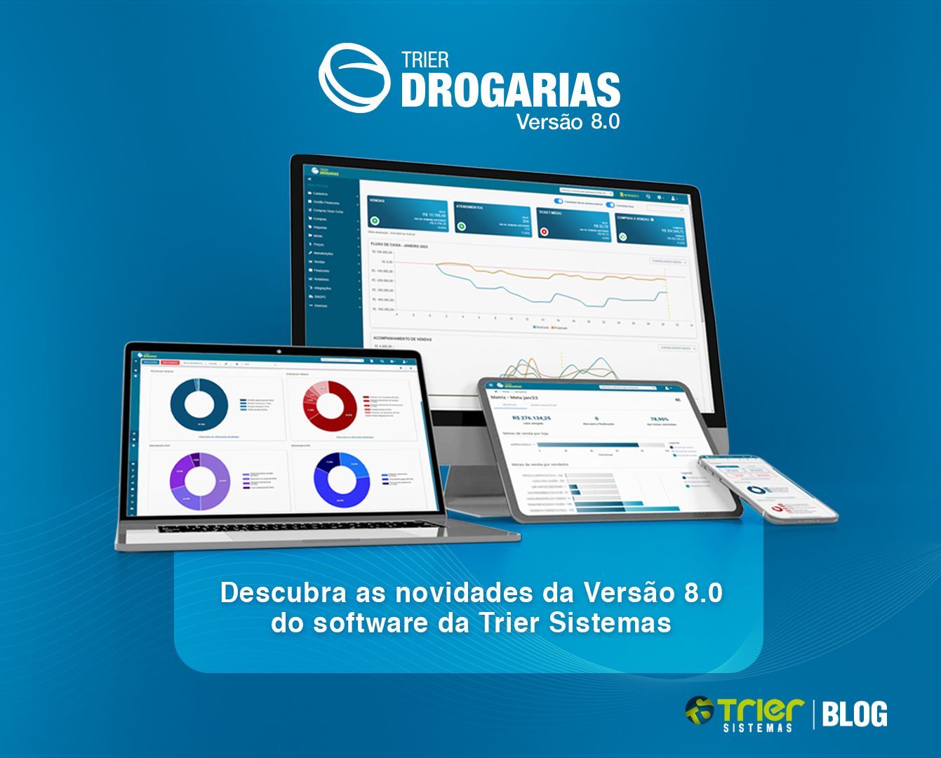 DESCUBRA AS NOVIDADES DA VERSÃO 8.0 DO SOFTWARE DA TRIER SISTEMAS