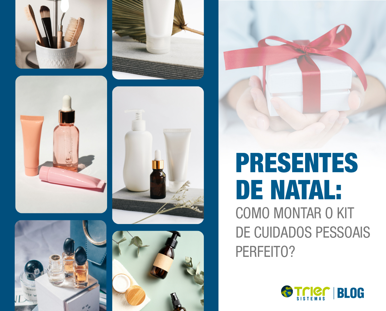 PRESENTES DE NATAL: COMO MONTAR O KIT DE CUIDADOS PESSOAIS PERFEITO?