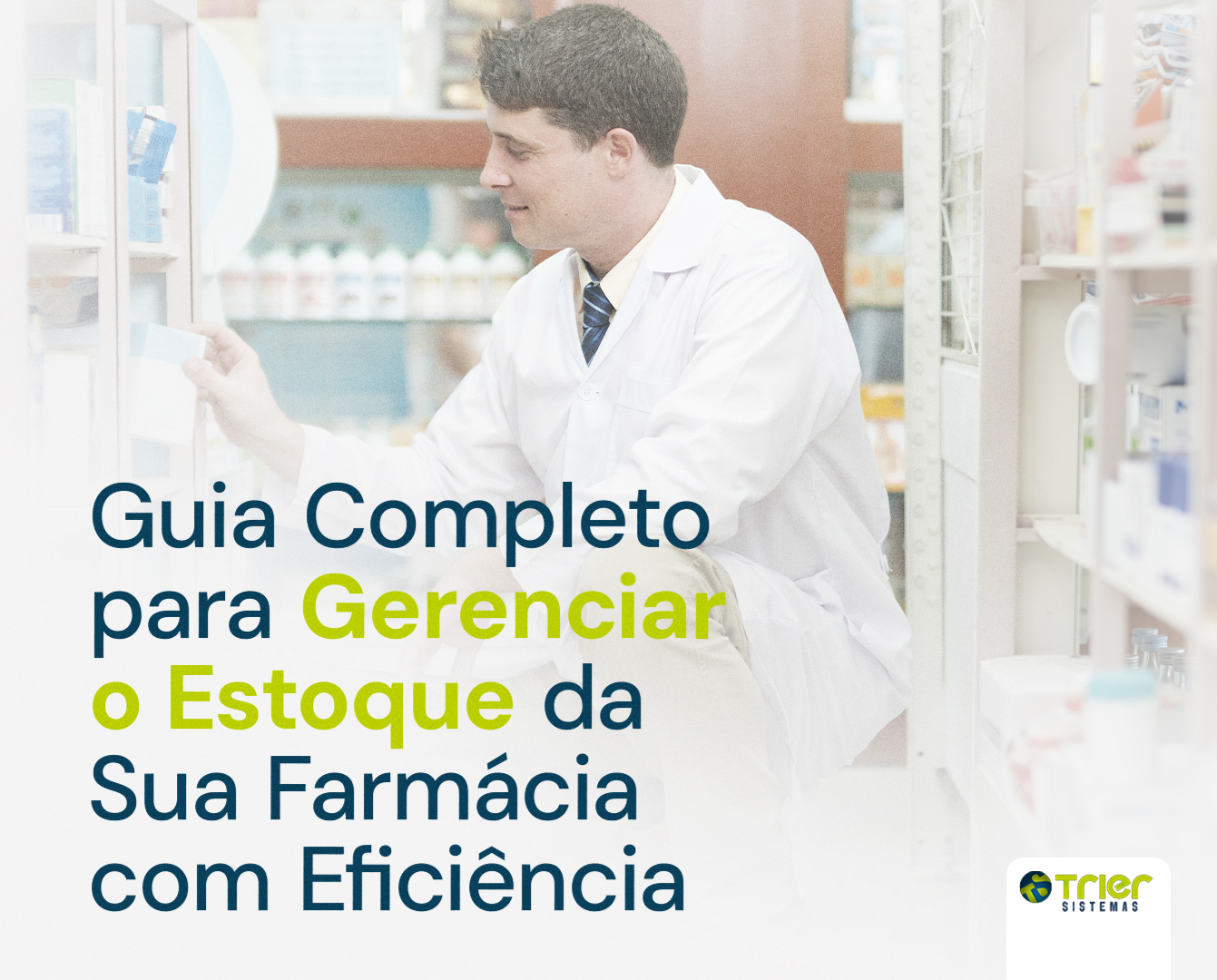 GUIA COMPLETO PARA GERENCIAR O ESTOQUE DA SUA FARMÁCIA COM EFICIÊNCIA